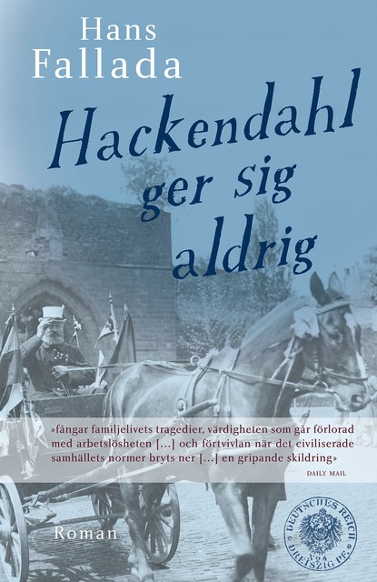Hackendahl ger sig aldrig, Hans Fallada