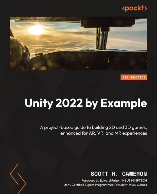Unity 2022 by Example, Scott H. Cameron