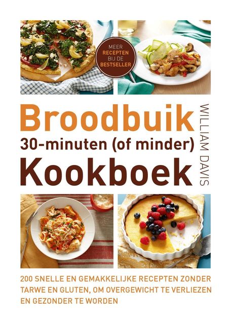 Broodbuik 30-minuten (of minder) kookboek, William Davis