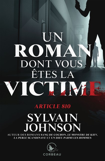 Un roman dont vous êtes la victime – Article 810, Sylvain Johnson