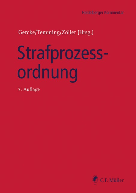 Strafprozessordnung, Katharina Beckemper, Anja Schiemann, Helmut Pollähne, Björn Gercke, Tilman Reichling, Alexander Retemeyer, Dieter Temming, Heiko Ahlbrecht, Jürgen Brauer, Peter Reichenbach, Wolfgang Bär, Bettina Weißer, Erik Duesberg, Mark A. Zöller, Mohamad El-Ghazi, Ni