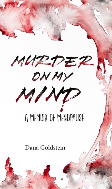Murder on my Mind, Dana Goldstein