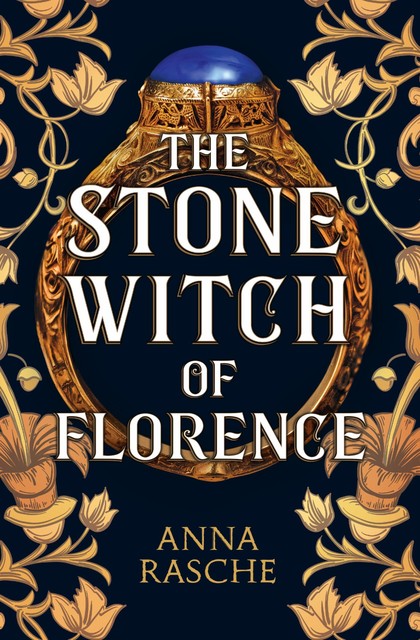 The Stone Witch of Florence, Anna Rasche