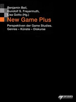 New Game Plus, Benjamin Beil, Gundolf S. Freyermuth, Lisa Gotto