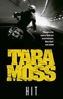 Hit, Tara Moss