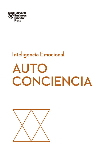 Autoconciencia, Daniel Goleman, Harvard Business Review, Robert Kaplan, Susan David