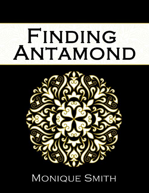 Finding Antamond, Monique Smith