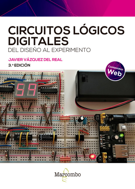 Circuitos lógicos digitales 3ed, Javier Vázquez del Real