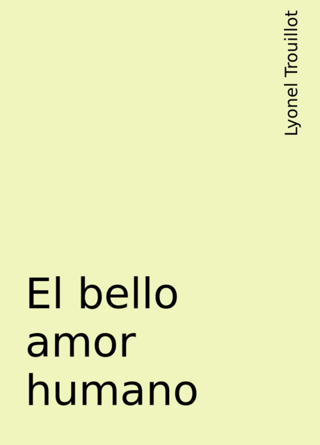 El bello amor humano, Lyonel Trouillot