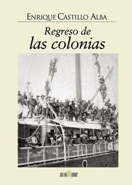 Regreso de las colonias, Enrique Castillo Alba
