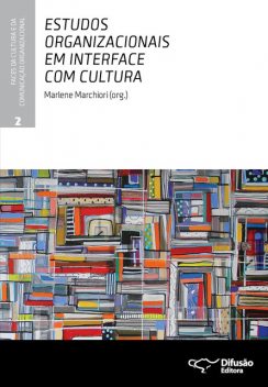 Estudos organizacionais em interface com cultura, Maria Ester de Freitas, Alexandre de Pádua Carrieri, Alfredo Rodrigues Leite da Silva, Ana Luisa de Castro Almeida, Cristina Castro-Lucas, Eda Castro Lucas de Souza, Luiz Alex Silva Saraiva, Maria José Tonelli, Marlene Marchiori, Márcio Polidoro, Renato F