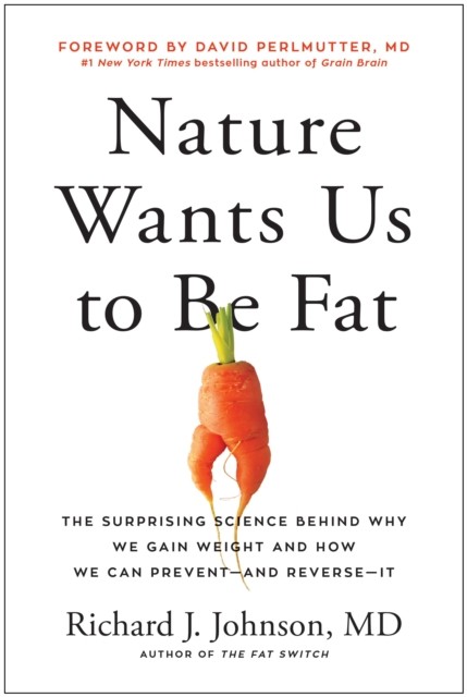 Nature Wants Us to Be Fat, Richard Johnson