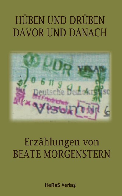 Hüben und drüben Davor und danach, Beate Morgenstern