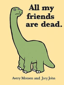 All My Friends Are Dead, Avery Monsen