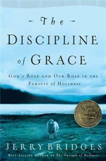 Discipline of Grace, Jerry Bridges