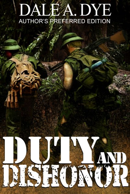 Duty and Dishonor, Dale Dye
