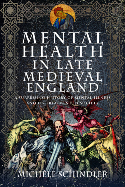 Mental Health in Late Medieval England, Michèle Schindler