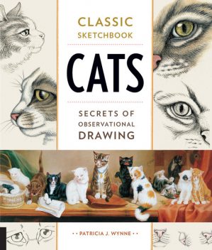 Classic Sketchbook: Cats, Patricia J.Wynne