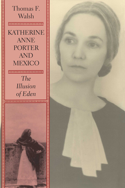 Katherine Anne Porter and Mexico, Thomas Walsh