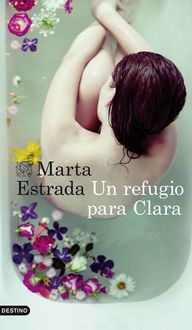Un Refugio Para Clara, Marta Estrada