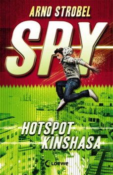 SPY (Band 2) – Hotspot Kinshasa, Arno Strobel