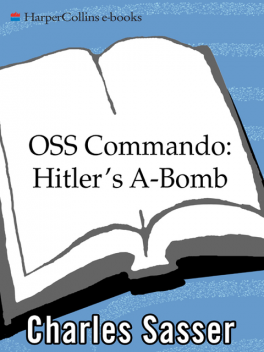 OSS Commando: Hitler's A-Bomb, Charles Sasser