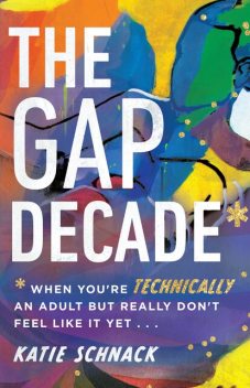 The Gap Decade, Katie Schnack