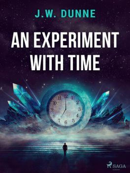 An Experiment With Time, J.W. Dunne