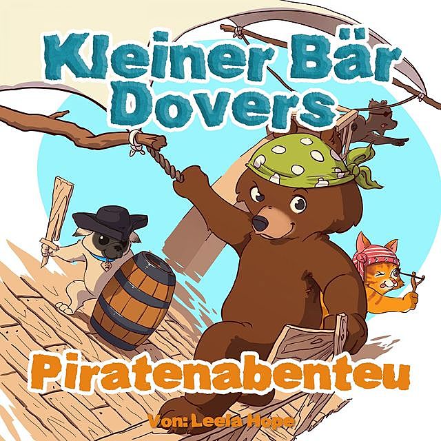 Kleiner Bär Dovers Piratenabenteuer, Leela Hope