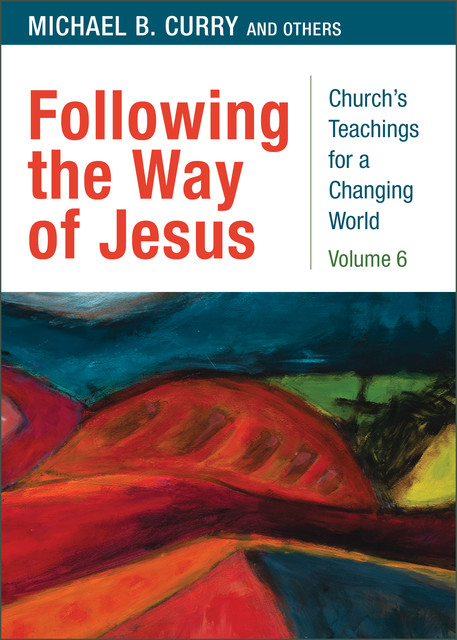 Following the Way of Jesus, Michael Curry