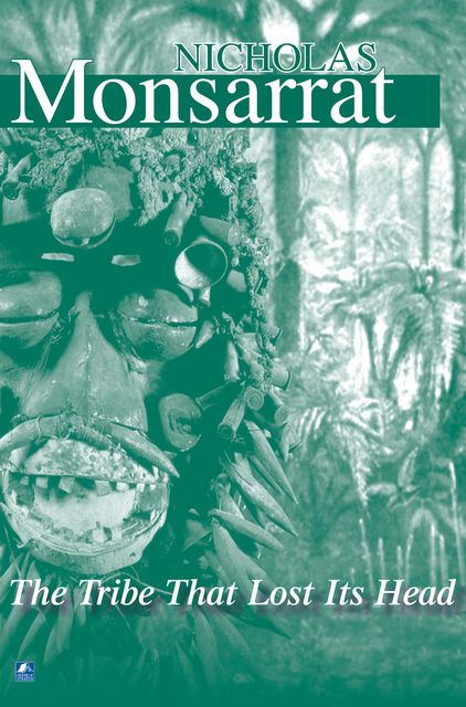 The Tribe That Lost Its Head, Nicholas Monsarrat