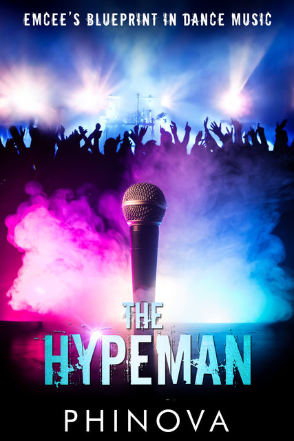 The Hypeman, Phinova