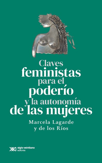 Claves feministas para el poderío y la autonomía de las mujeres, Lagarde Marcela