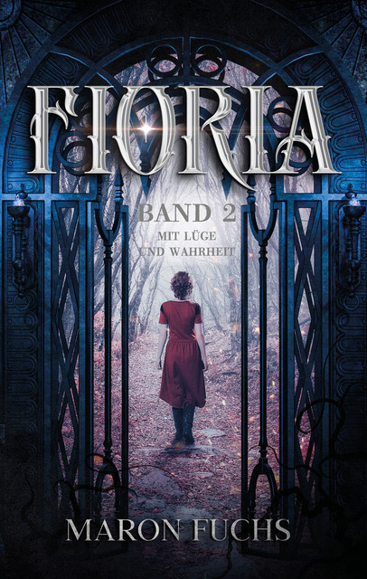 Fioria Band 2 – Mit Lüge und Wahrheit, Maron Fuchs