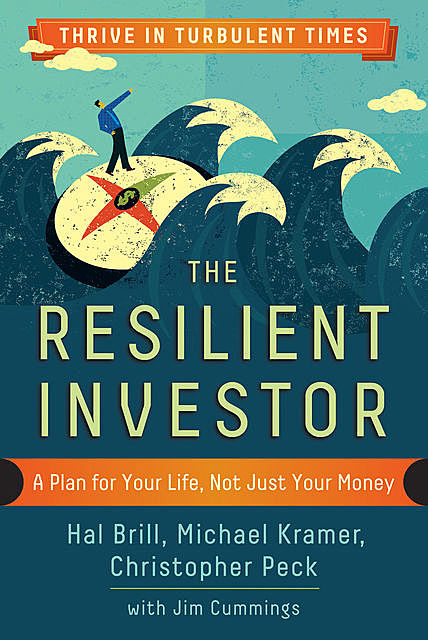 The Resilient Investor, Michael Kramer, Christopher Peck, Hal Brill