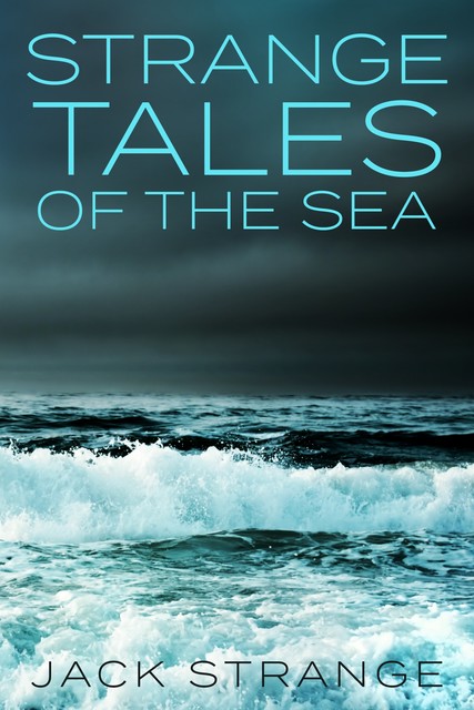 Strange Tales of the Sea, Jack Strange