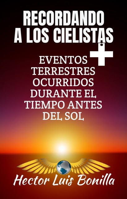 Recordando a los Cielistas, Hector Luis Bonilla
