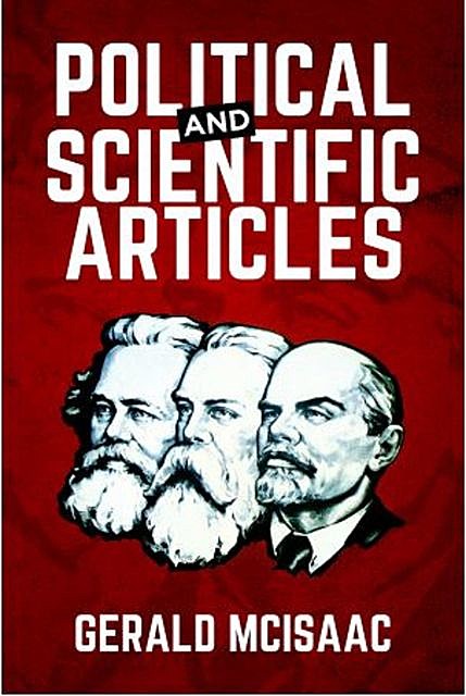 Political and Scientific Articles, Gerald McIsaac