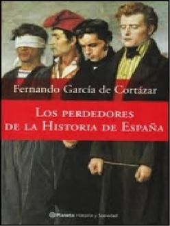 Los Perdedores De La Historia De España, Fernando García de Cortázar