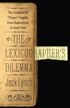 The Lexicographer's Dilemma, Jack Lynch