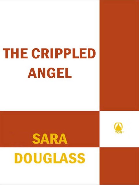 The Crippled Angel, Sara Douglass