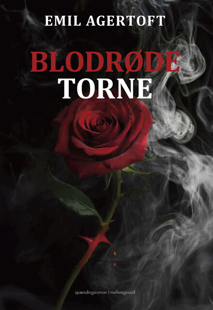 BLODRØDE TORNE, Emil Agertoft