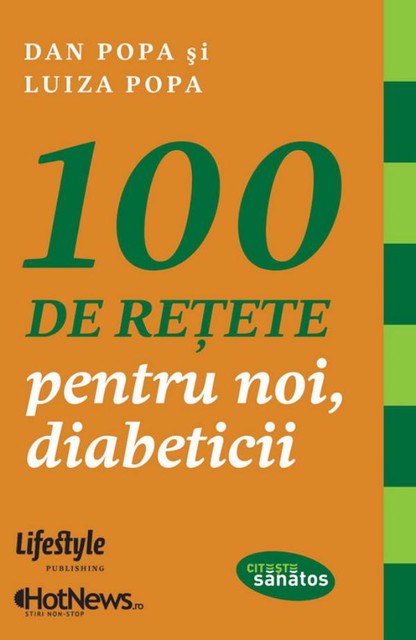 100 de rețete pentru noi, diabeticii, Popa Dan, Popa Luiza