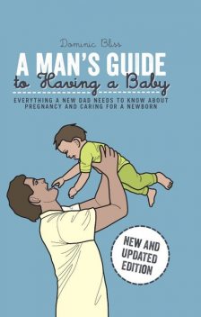 A Man's Guide to Having a Baby, Dominic Bliss