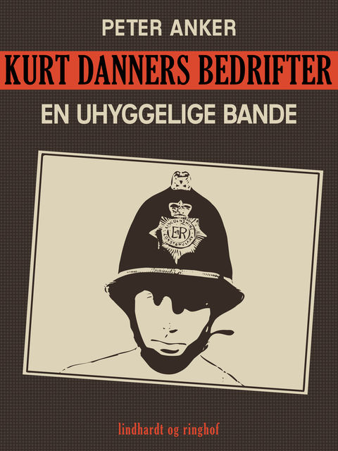 Kurt Danners bedrifter: En uhyggelige bande, Peter Anker