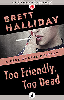 Too Friendly, Too Dead, Brett Halliday