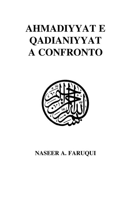 Ahmadiyya e Qadianiyyat a Confronto, Naseer A. Faruqui