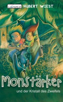 Monstärker und der Kristall des Zweifels, Hubert Wiest