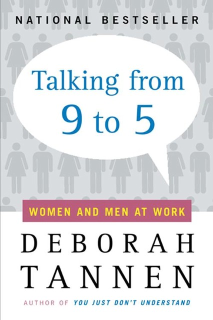 Talking from 9 to 5, Deborah Tannen