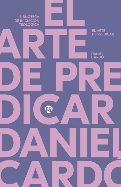 El arte de predicar, Daniel Cardó